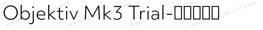 Objektiv Mk3 Trial字体转换